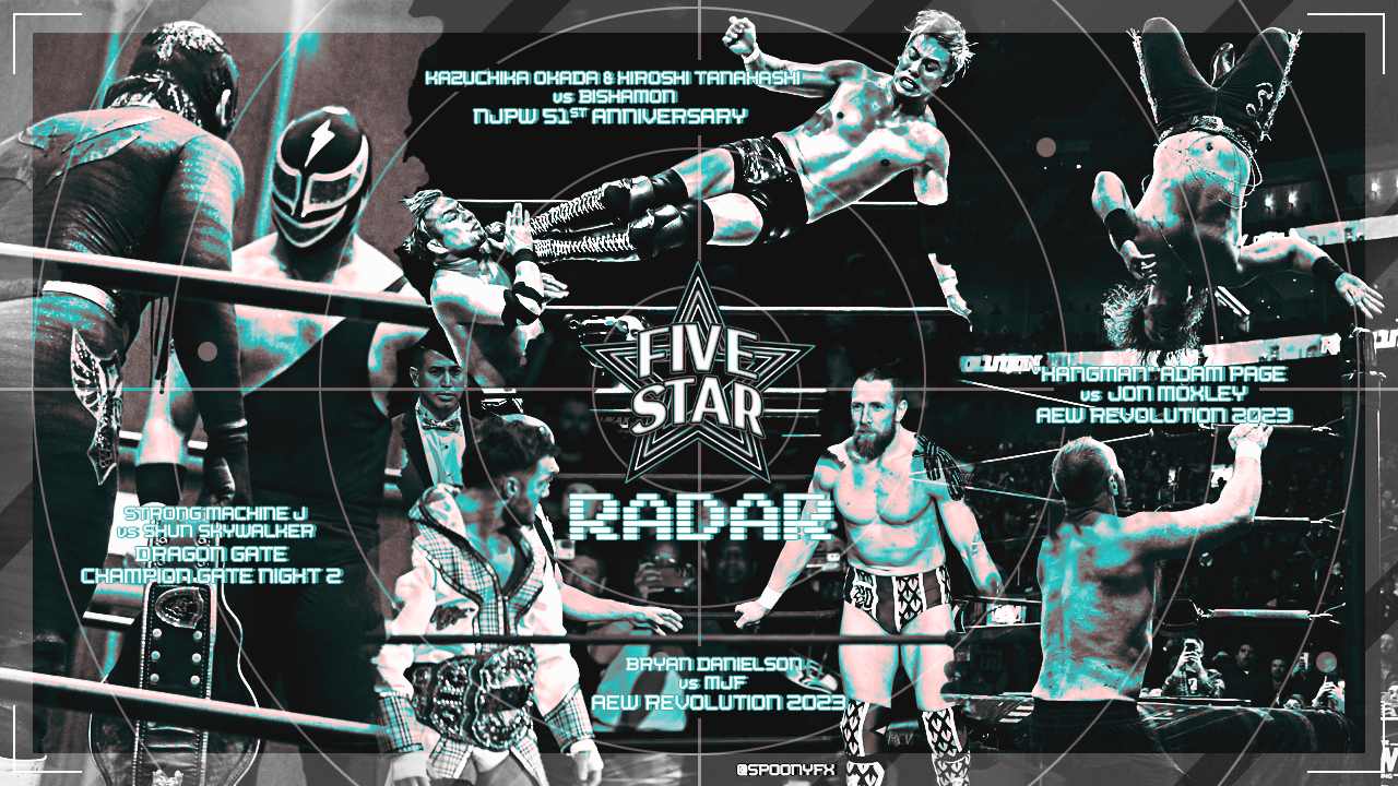 Five Star Radar (3/5-3/11) | MJF vs. Danielson / Anniversary Tag / Skywalker vs. Strong Machine J / Hangman vs. Moxley